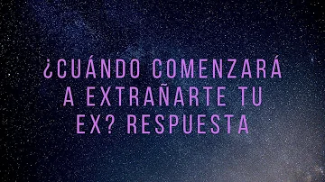 ¿Cuánto tarda un ex en echarte de menos?