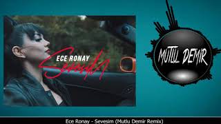 Ece Ronay - Sevesim (Mutlu Demir Remix) Resimi