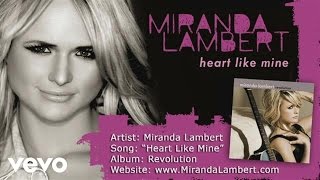 Video thumbnail of "Miranda Lambert - Heart Like Mine (Audio)"