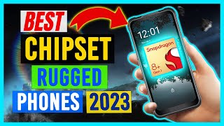 (BEST CHIPSET RUGGED PHONES 2023) Fastest Rugged Phones with the Best Processors 2023
