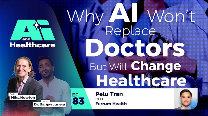 Why AI Won’t Replace Doctors. But Will Change Healthcare—with Mika Newton