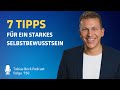 Selbstbewusstsein strken mit diesen 7 tipps  tobias beck