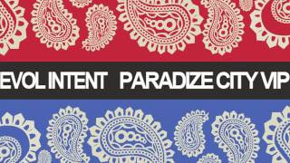 Evol Intent - Paradize City VIP