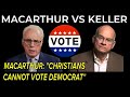 JOHN MACARTHUR Says TRUE CHRISTIANS VOTE TRUMP - MacArthur vs Keller on Politics