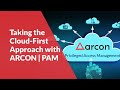 Ref:PrIjfSA4Zw4 Taking the cloud-first approach with arcon pam