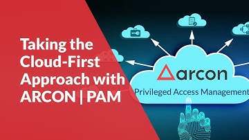 Taking the Cloud-First Approach with ARCON | PAM