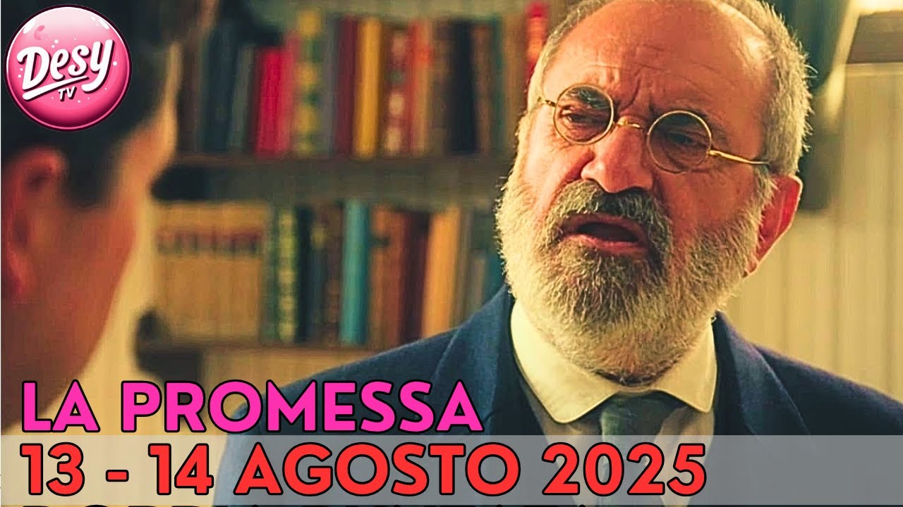 La Promessa - Anticipazioni 13 e 14 Agosto 2025 - IL RITORNO DI ROMULO E PIA  - YouTube