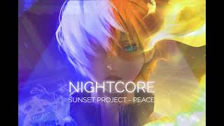 Nightcore | SUNSET PROJECT - Peace