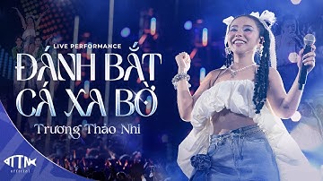 Trương Thảo Nhi - ‘Đánh Bắt Cá Xa Bờ’ | Live at School Fest 2024