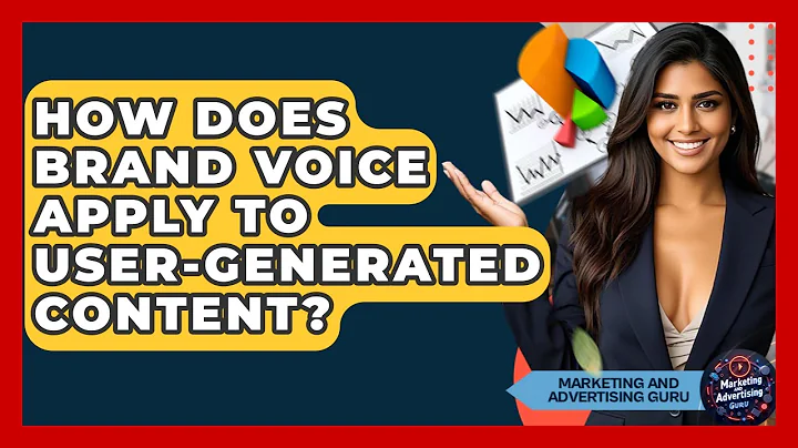 How Does Brand Voice Apply To User-Generated Content? - Marketing and Advertising Guru