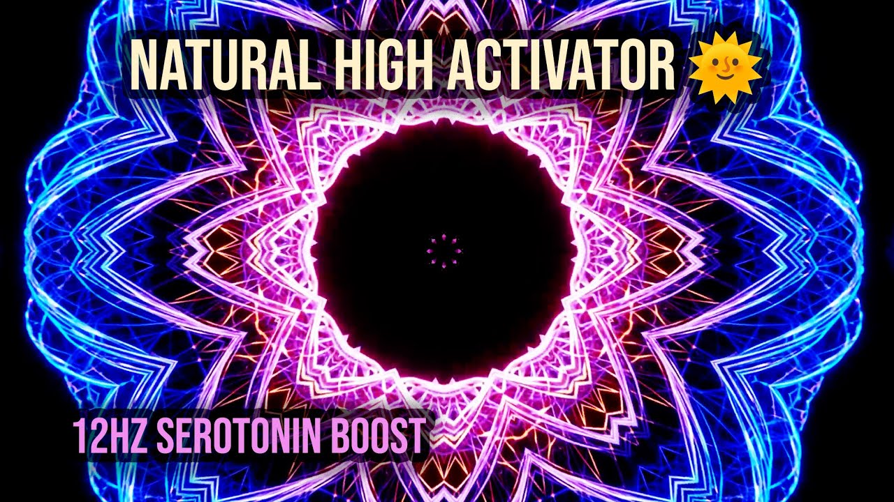 NATURAL HIGH ACTIVATOR 🌞 12Hz Binaural Beats for Ultimate Serotonin ...