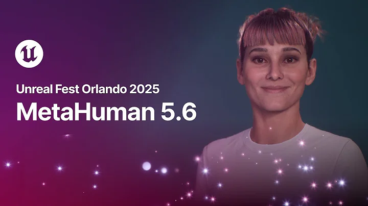 MetaHuman 5.6 | State of Unreal | Unreal Fest Orlando