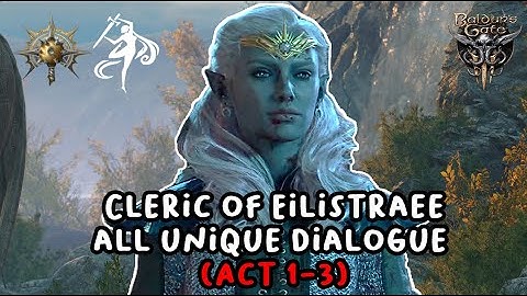 Cleric of Eilistraee All Unique Dialogue [Baldur