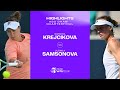 Barbora krejcikova vs liudmila samsonova  2024 abu dhabi quarterfinal  wta match highlights