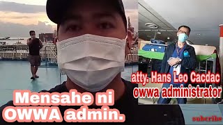 MENSAHE NI OWWA ADMINISTRATOR HANS LEO CACDAC DURING QUARANTINE!