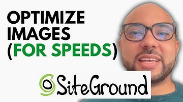 How to Optimize WordPress Images for Faster Speeds in SiteGround