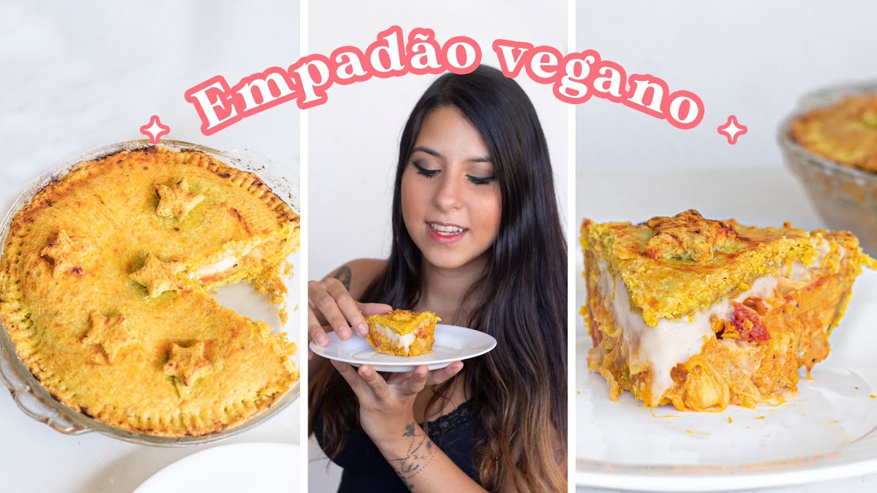 EMPADÃO VEGANO PERFEITO COM RECHEIO CREMOSO | SUPER FÁCIL!