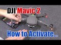How to Activate the DJI Mavic 2 Pro/Zoom Tutorial