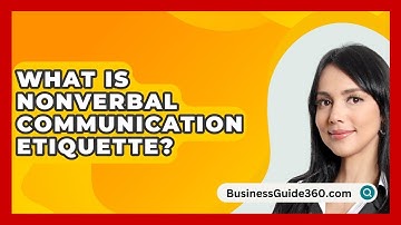 What Is Nonverbal Communication Etiquette? - BusinessGuide360.com