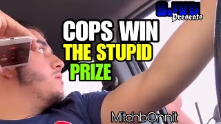 Cops Play Stupid Games and Win Stupid Prizes