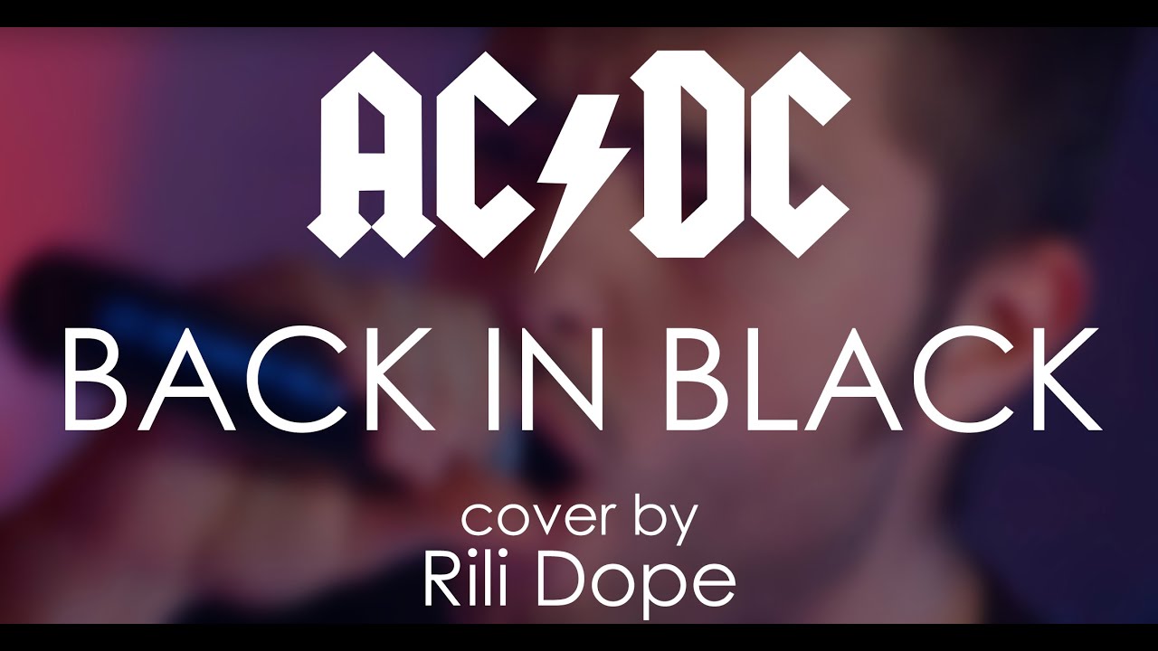 AC/DC - Back in Black (cover by Rili Dope)