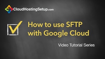 How to use sftp with Google Cloud Platform