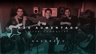 Video thumbnail of "NEZARETH  - HAS AUMENTADO  (Live - Acoustic)"