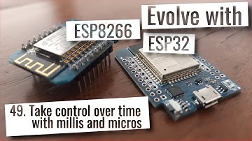 ESP32 & ESP8266 - Take control over time with millis and micros
