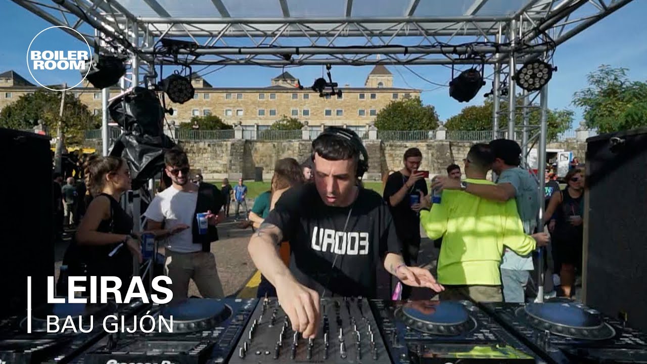 Leiras | Boiler Room x BAU Gijón