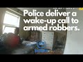 Wake-Up Call: Police Confront Armed Robber