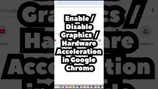 How to Enable or Disable Graphics Acceleration or Hardware Acceleration in Google Chrome