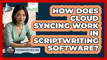 How Does Cloud Syncing Work In Scriptwriting Software?