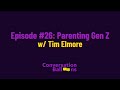 Parenting Gen Z with Tim Elmore