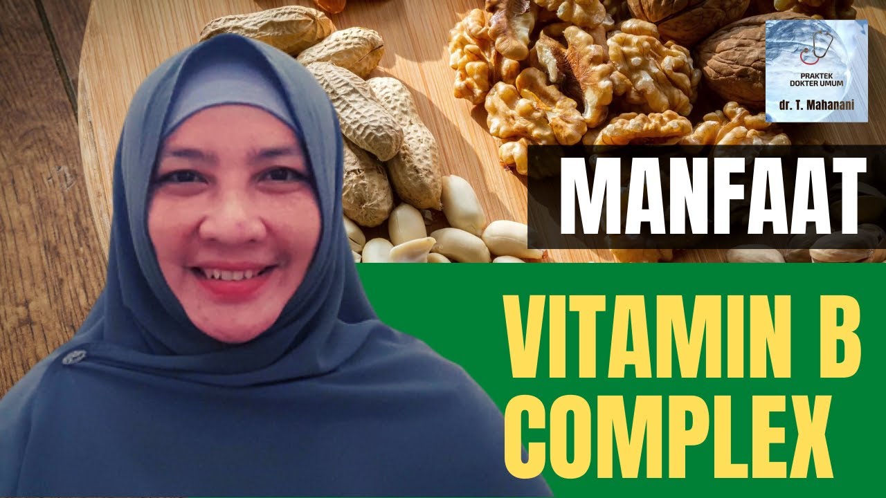 Simak! Ini Bahaya Kekurangan Konsumsi Vitamin B Kompleks