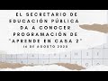 RECOMENDADO: CONFERENCIA DE PRENSA: &quot;APRENDE EN CASA 2&quot;