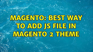 Magento: Best Way to Add JS file in Magento 2 Theme (2 Solutions!!)