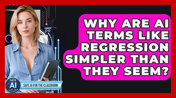 Why Are AI Terms Like Regression Simpler Than They Seem? - Safe AI for The Classroom