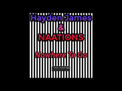 Hayden James & NAATIONS - Nowhere To Go (Official Audio)