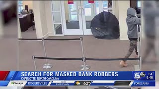 Search underway for Charlotte bank robbers