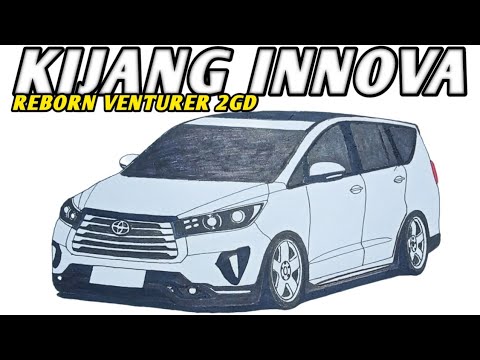 INNOVA REBORN VENTURER 2GD - MENGGAMBAR MOBIL KIJANG INNOVA REBORN ...