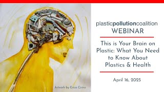 This is Your Brain on Plastic: What You Need to Know About Plastics & Health