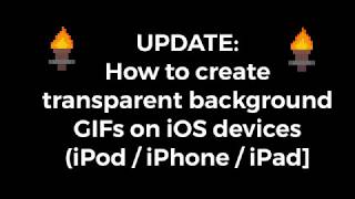 UPDATE: make animated gif with transparent background on iOS