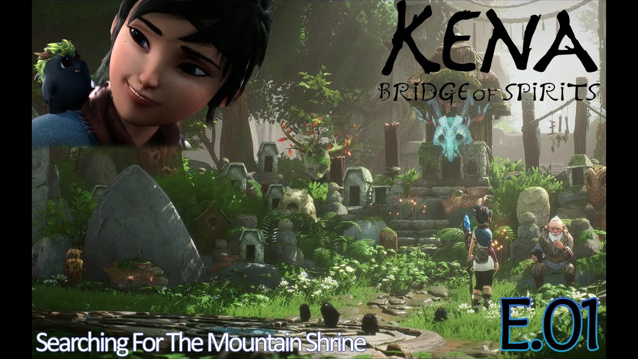 KENA Walkthrough Gameplay - E01 | Searching For The Mountain Shrine (No Commentary)