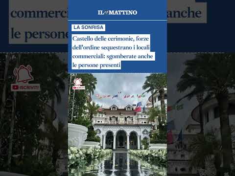Video Castello delle cerimonie, forze dell'ordine sequestrano i locali commerciali