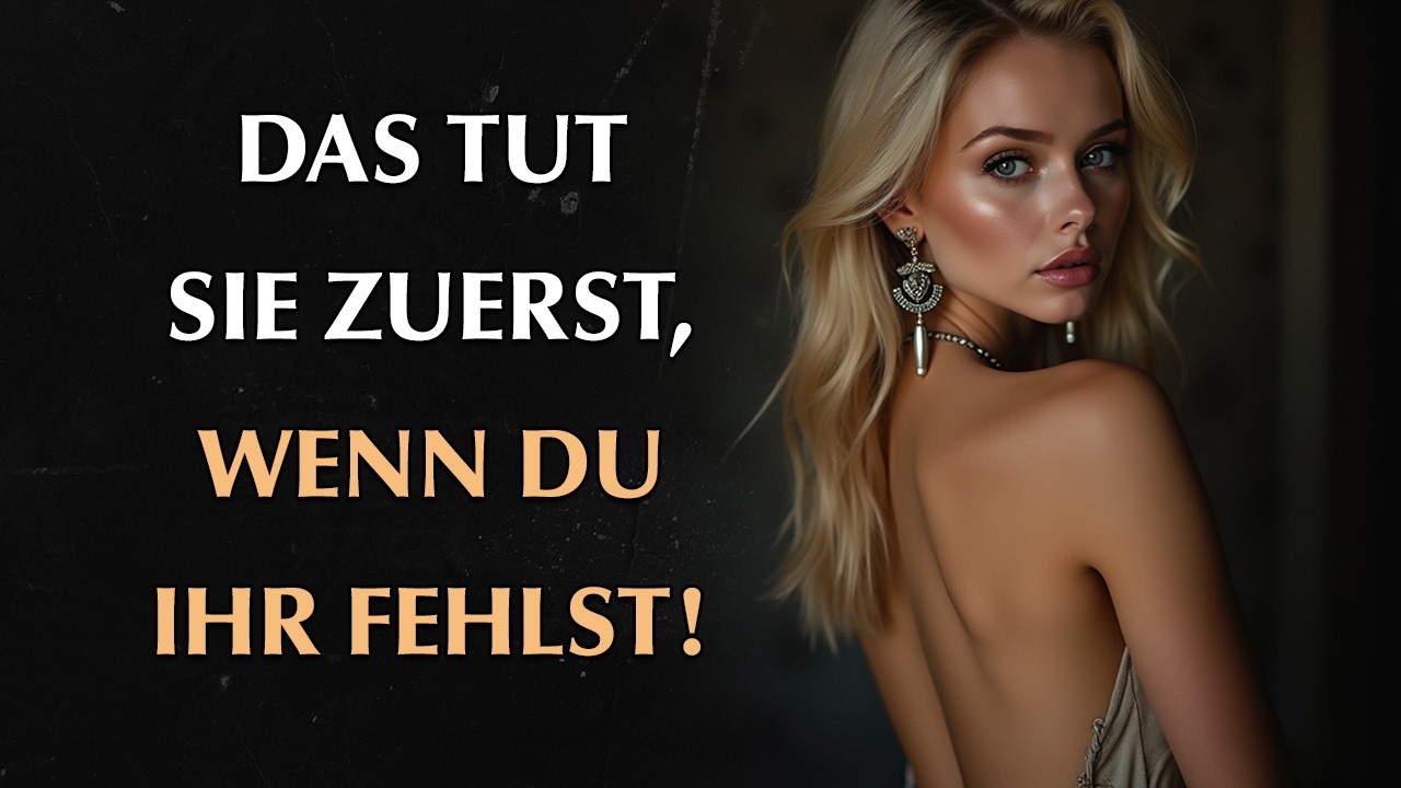 Das erste Anzeichen, dass sie dich wirklich vermisst | Stoizismus