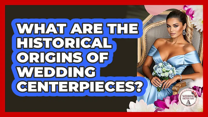What Are The Historical Origins Of Wedding Centerpieces? - Wedding Trends Now
