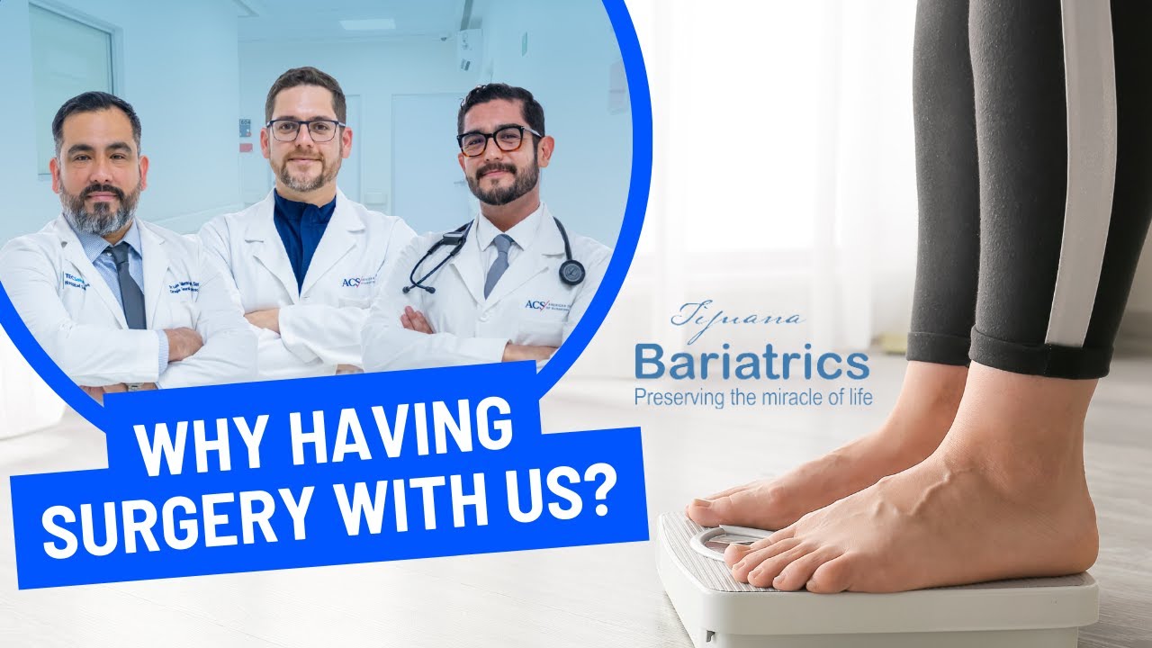 TIJUANA BARIATRICS, benefits of having surgery with us
