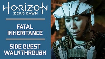 Fatal Inheritance | HORIZON ZERO DAWN | Side Quest Walkthrough