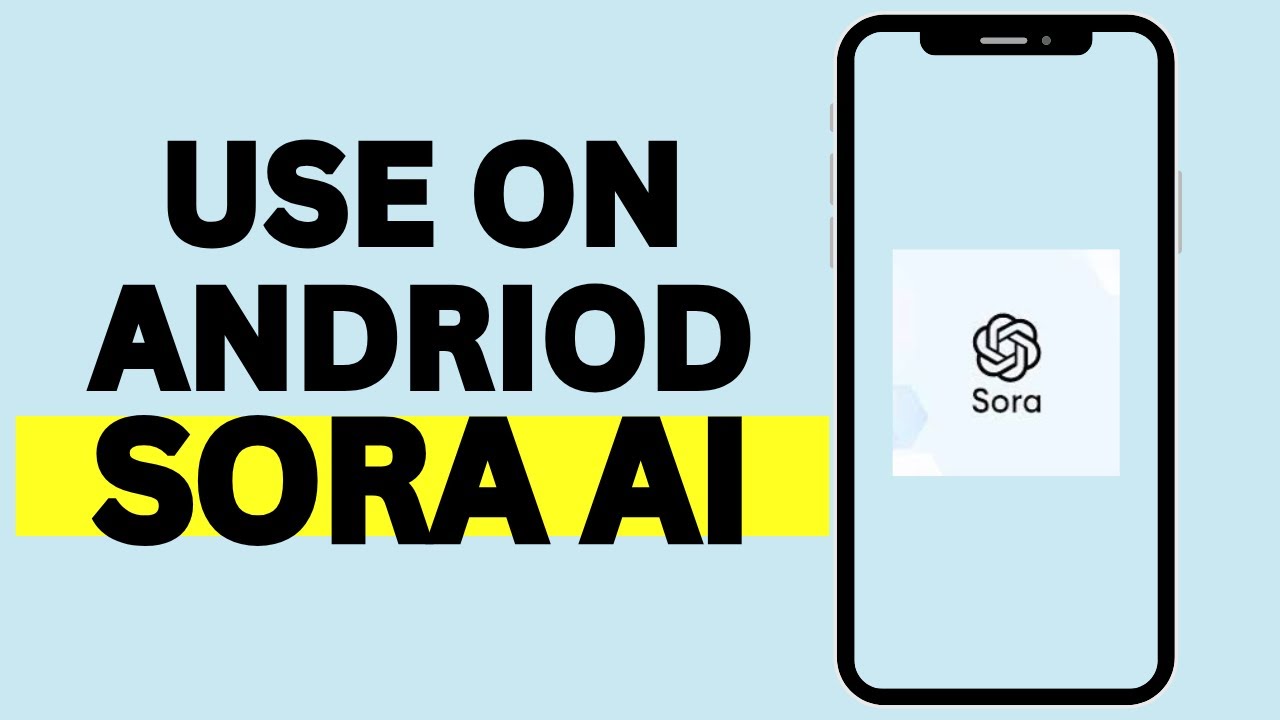 How To Use Sora Ai On Android (Best Way) - YouTube
