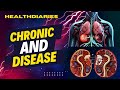 The Shocking Truths about Chronic Kidney Disease | HealthDiaries
